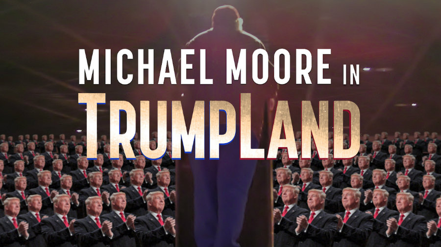 “Michael Moore in TrumpLand” is the Oscar-winning director’s new film. Photo credit: IFC Center 